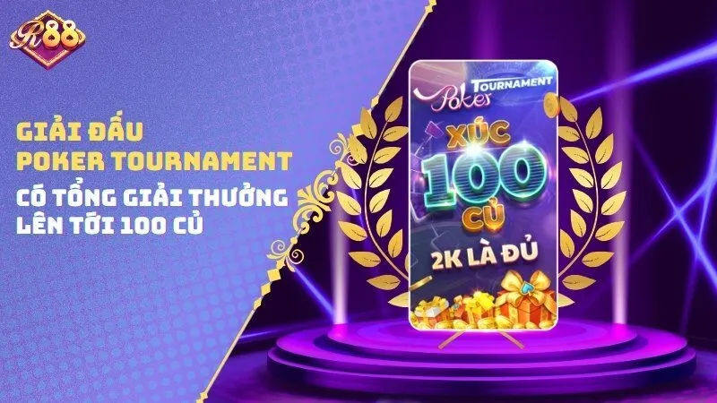 Giải đấu Poker Tournament có tổng giải thưởng lên tới 100 củ