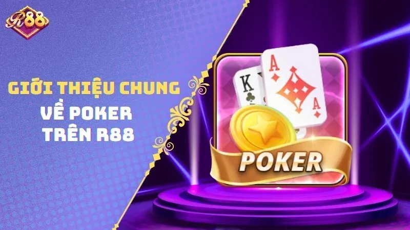Giới thiệu chung về poker trên R88
