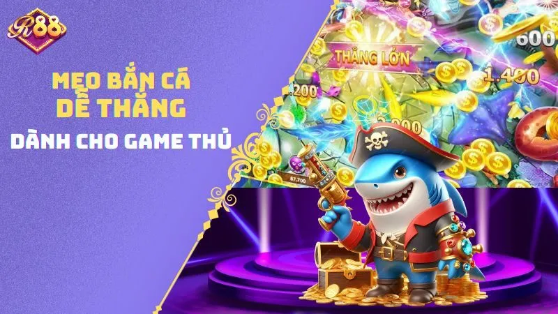 Những mẹo bắn cá dễ thắng dành cho game thủ